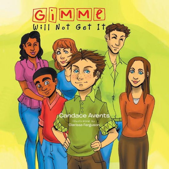 Cover for Candace Avents · Gimme Will Not Get It (Paperback Book) (2013)