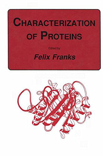 Cover for Felix Franks · Characterization of Proteins - Biological Methods (Paperback Book) [Softcover reprint of the original 1st ed. 1988 edition] (2013)