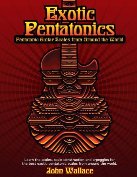 Cover for John Wallace · Exotic Pentatonics: Pentatonic Guitar Scales from Around the World (Paperback Book) (2014)