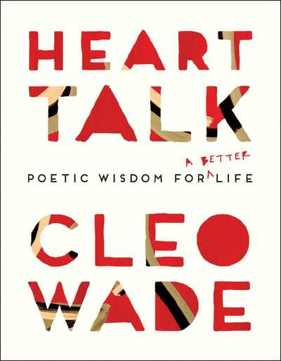 Cover for Cleo Wade · Heart Talk: Poetic Wisdom for a Better Life (Hardcover Book) (2018)