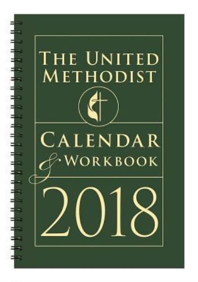 Cover for Abingdon Press · The United Methodist Calendar &amp; Workbook 2018 (Calendar) (2017)