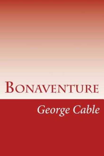 Cover for George Washington Cable · Bonaventure (Paperback Book) (2014)