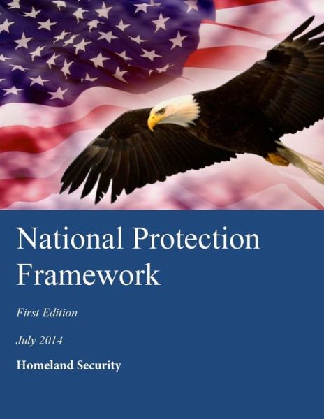 Cover for Homeland Security · National Protection Framework (Paperback Book) (2014)