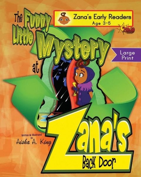 Cover for Aisha a King · The Funny Little Mystery at Zana Back Door - Zana's Early Reader (Pocketbok) (2014)