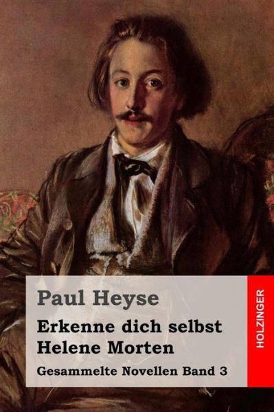 Cover for Paul Heyse · Erkenne Dich Selbst / Helene Morten (Paperback Book) (2015)