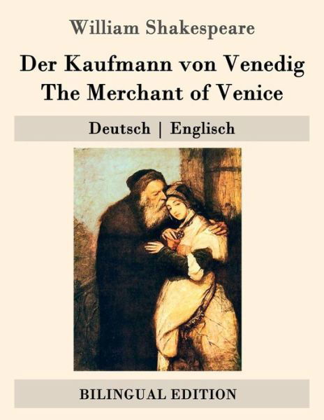 Cover for William Shakespeare · Der Kaufmann Von Venedig / the Merchant of Venice: Deutsch - Englisch (Pocketbok) (2015)