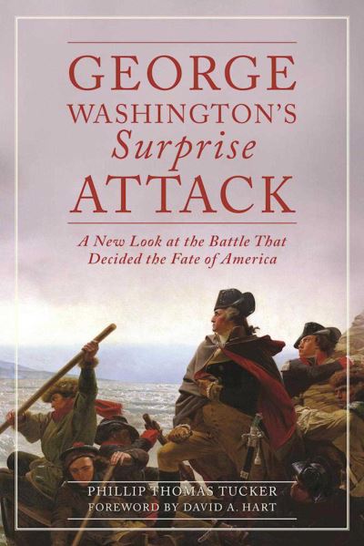 Cover for Phillip Thomas Tucker · George Washington's Surprise Attack (Book) (2016)