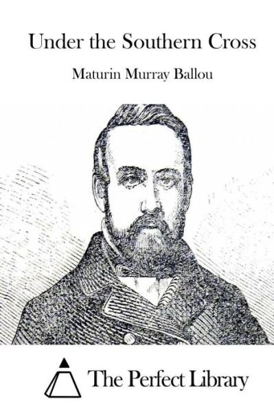 Cover for Maturin Murray Ballou · Under the Southern Cross (Paperback Bog) (2015)