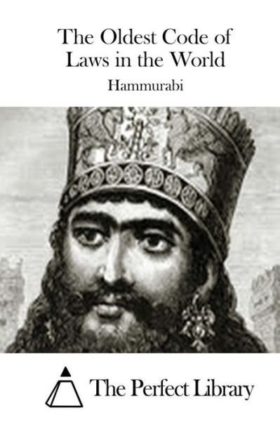 The Oldest Code of Laws in the World - Hammurabi - Böcker - Createspace - 9781511794138 - 18 april 2015