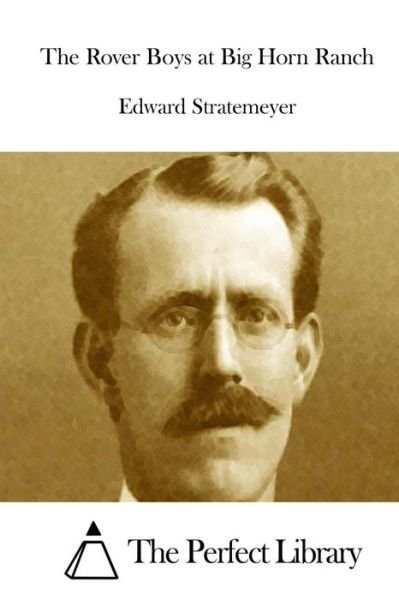 Cover for Edward Stratemeyer · The Rover Boys at Big Horn Ranch (Paperback Bog) (2015)