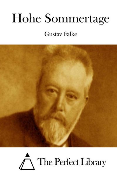 Hohe Sommertage - Gustav Falke - Kirjat - Createspace - 9781512320138 - torstai 21. toukokuuta 2015