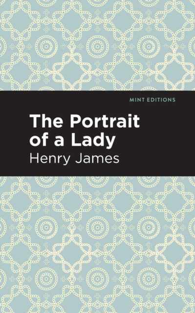 Cover for Henry James · The Portrait of a Lady - Mint Editions (Paperback Book) (2020)