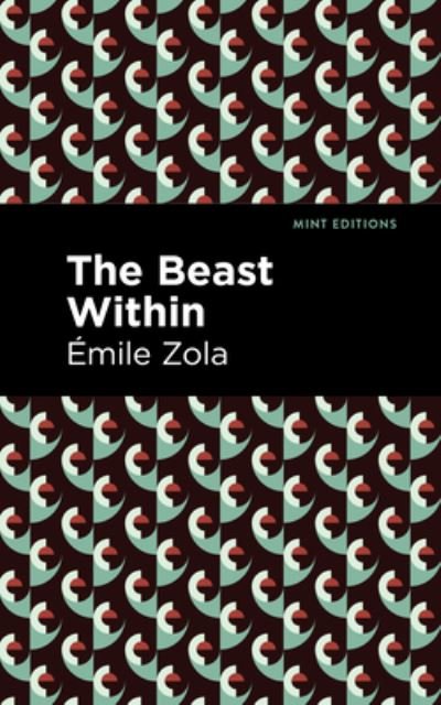 Cover for Emile Zola · The Beast Within - Mint Editions (Paperback Bog) (2021)