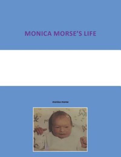 Cover for Monica Morse · Monica Morse's Life (Paperback Bog) (2016)
