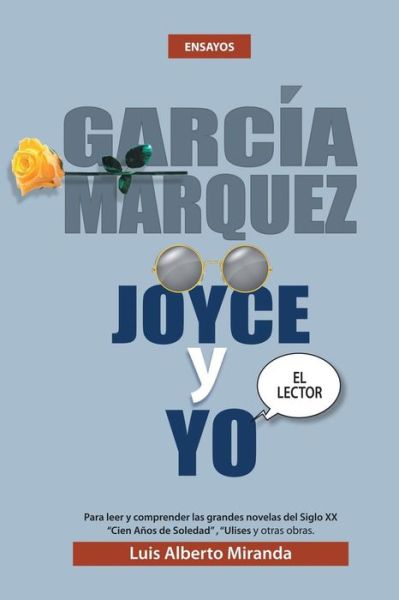 Cover for Luis Alberto Miranda · Garcia Marquez, Joyce Y Yo (Paperback Book) (2016)