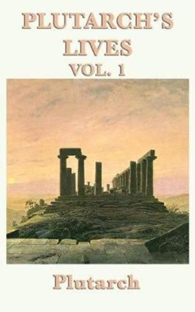 Cover for Plutarch · Plutarch's Lives Vol. 1 (Gebundenes Buch) (2018)