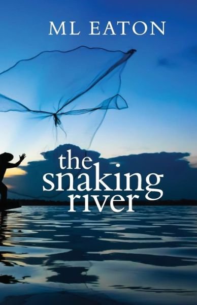 Cover for M L Eaton · The Snaking River (Paperback Book) (2015)