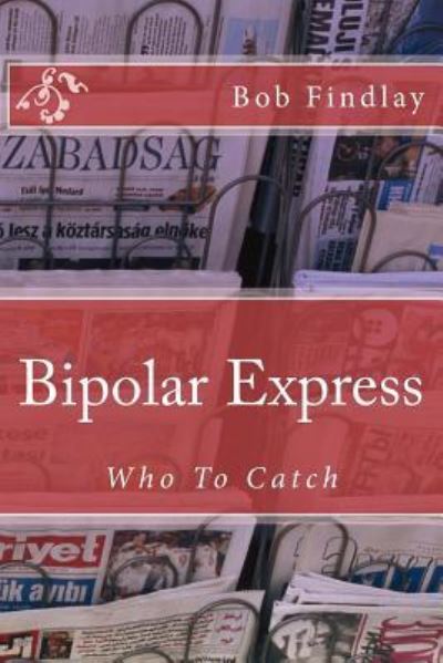 Cover for Bob Findlay · Bipolar Express (Pocketbok) (2015)