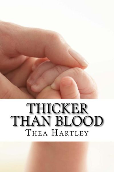 Cover for Thea M. Hartley · Thicker than Blood (Paperback Book) (2015)