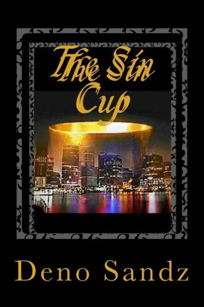 Cover for Deno Sandz · The Sin Cup (Taschenbuch) (2016)