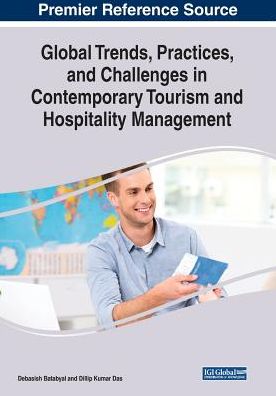 Global Trends, Practices, and Challenges in Contemporary Tourism and Hospitality Management - - Books - IGI Global - 9781522585138 - February 11, 2019