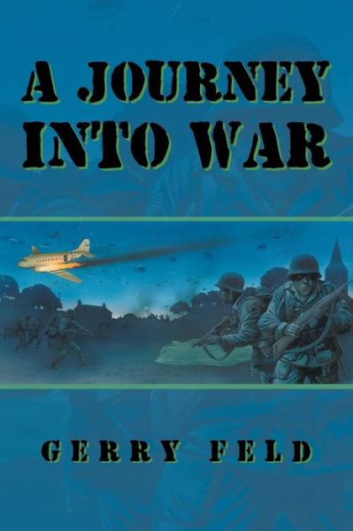 Cover for Gerry Feld · A Journey into War (Paperback Book) (2017)