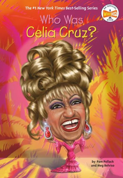 Cover for Pam Pollack · Who Was Celia Cruz? - Who Was? (Hardcover Book) (2020)