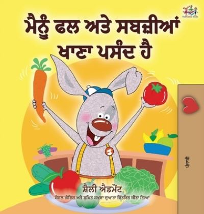 Cover for Shelley Admont · I Love to Eat Fruits and Vegetables (Punjabi Edition - India) (Hardcover Book) (2020)