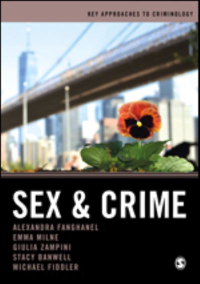 Cover for Alexandra Fanghanel · Sex and Crime - Key Approaches to Criminology (Hardcover Book) (2020)