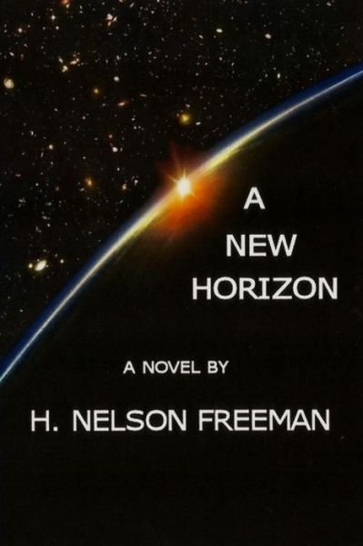 Cover for H Nelson Freeman · A New Horizon (Paperback Book) (2016)