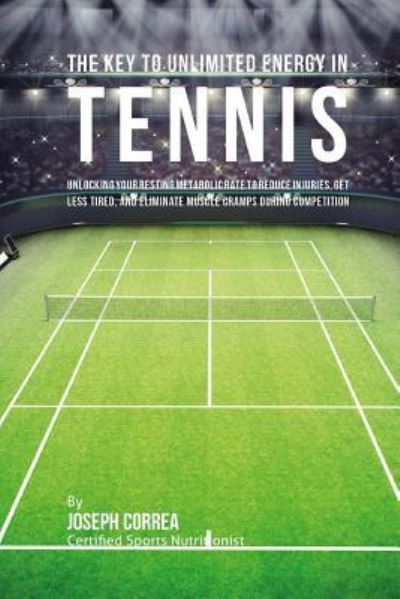 Cover for Correa (Certified Sports Nutritionist) · The Key to Unlimited Energy in Tennis (Paperback Book) (2016)