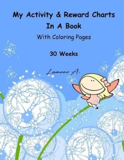 Cover for Lamees A · My Activity &amp; Reward Charts in a Book with Coloring Pages (30 Weeks) (Paperback Book) (2016)