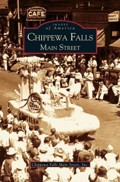 Cover for Inc Chippewa Falls Main Street · Chippewa Falls (Hardcover Book) (2005)