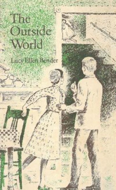 Cover for Lucy Ellen Bender · The Outside World (Innbunden bok) (2018)