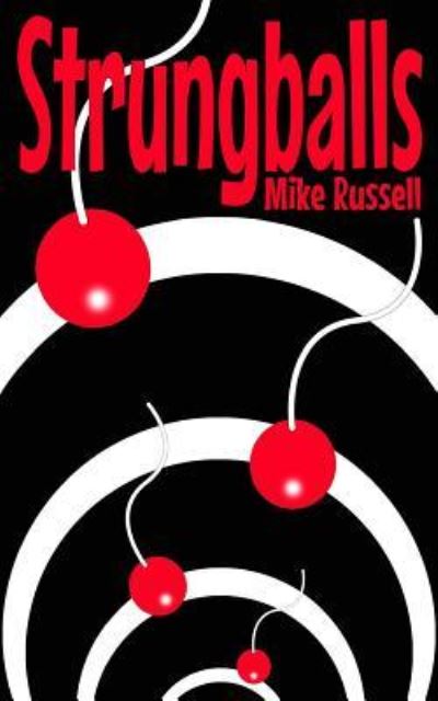 Cover for Mike Russell · Strungballs (Paperback Book) (2016)