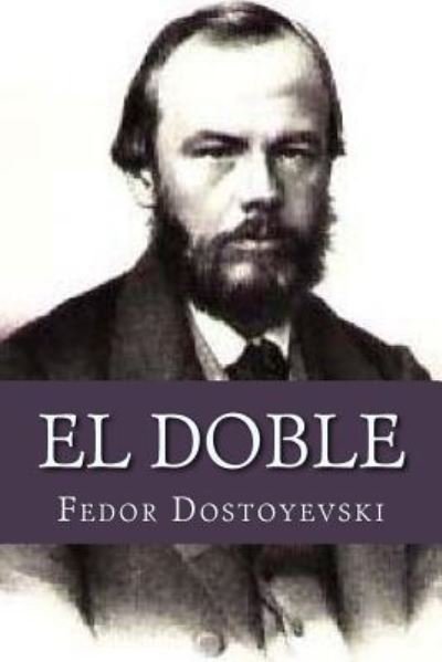 Cover for Fedor Dostoyevski · El Doble (Paperback Book) (2016)
