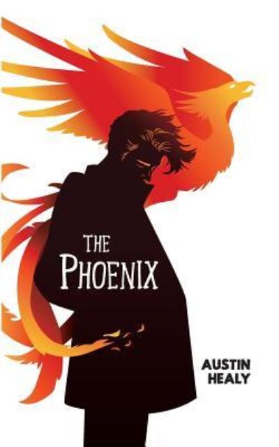 Cover for Austin S Healy · The Phoenix (Paperback Book) (2016)