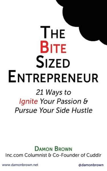Cover for Damon Brown · The Bite-Sized Entrepreneur (Paperback Book) (2016)