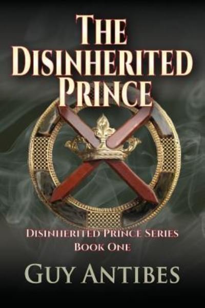 Cover for Guy Antibes · The Disinherited Prince (Paperback Book) (2016)