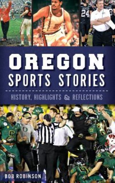 Cover for Bob Robinson · Oregon Sports Stories (Hardcover Book) (2013)