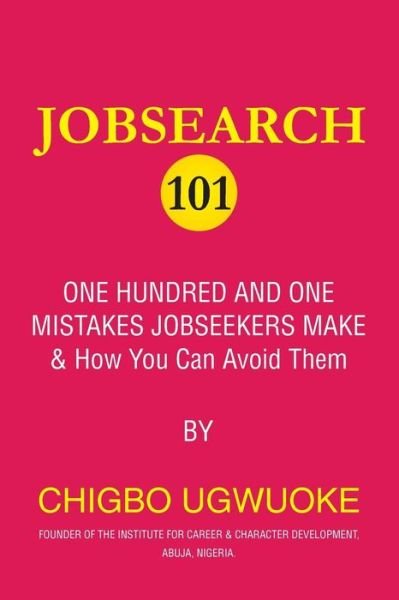Cover for Chigbo Ugwuoke · Jobsearch 101 (Pocketbok) (2016)