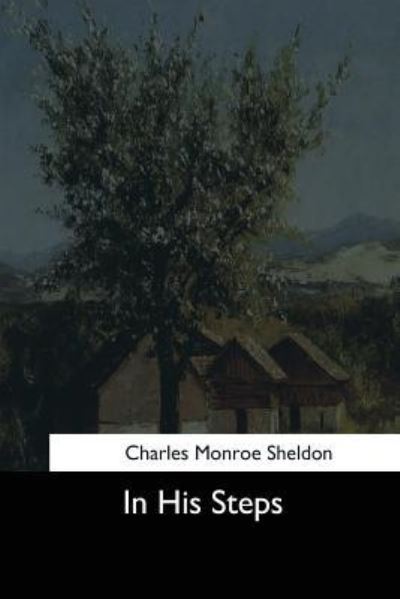 Cover for Charles Monroe Sheldon · In His Steps (Paperback Book) (2017)