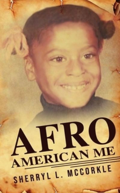 Cover for Sherryl L McCorkle · Afro-American Me (Paperback Book) (2020)