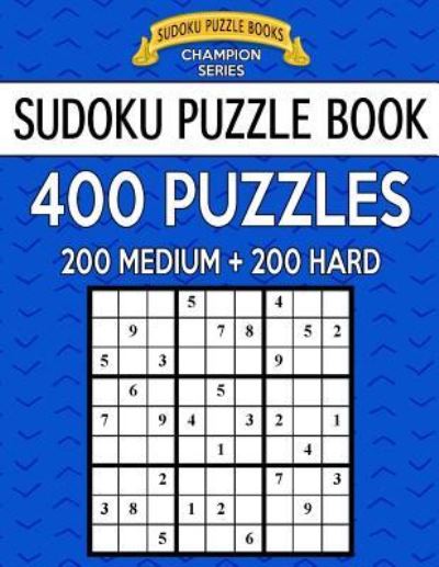 Sudoku Puzzle Book, 400 Puzzles, 200 Medium and 200 Hard - Sudoku Puzzle Books - Książki - Createspace Independent Publishing Platf - 9781546770138 - 18 maja 2017