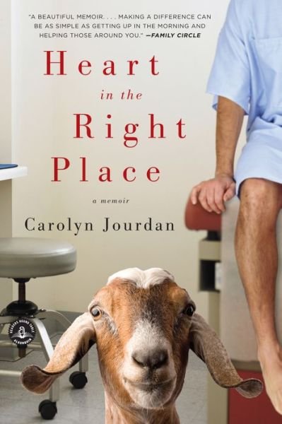 Heart in the Right Place - Carolyn Jourdan - Kirjat - Algonquin Books - 9781565126138 - tiistai 19. elokuuta 2008