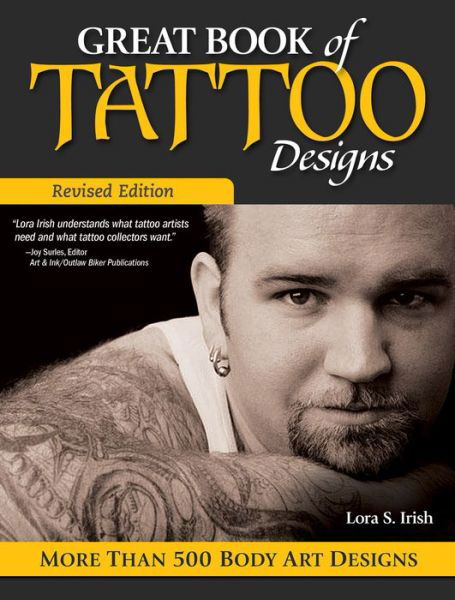 Cover for Lora S. Irish · Great Book of Tattoo Designs, Revised Edition: More than 500 Body Art Designs (Pocketbok) [Revised edition] (2013)