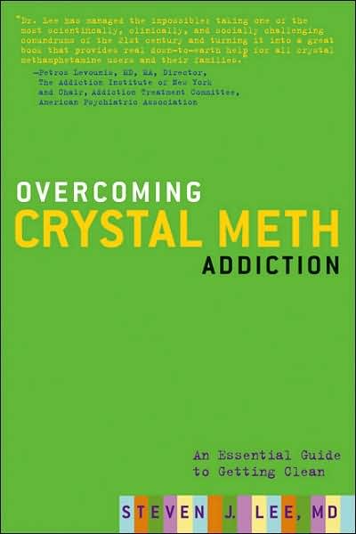 Overcoming Crystal Meth Addiction: An Essential Guide to Getting Clean - Steven Lee - Kirjat - Marlowe & Co - 9781569243138 - maanantai 4. syyskuuta 2006