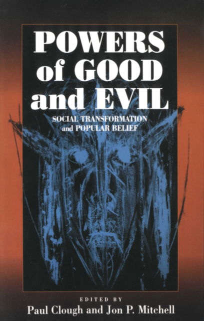 Cover for Paul Clough · Powers of Good and Evil: Social Transformation and Popular Belief (Paperback Book) (2001)