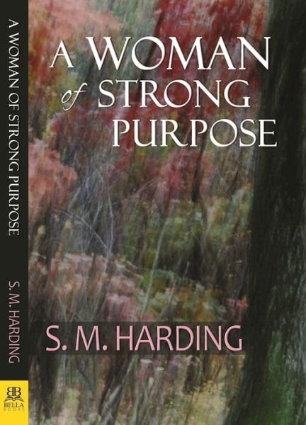 Cover for S M Harding · A Woman of Strong Purpose (Pocketbok) (2016)