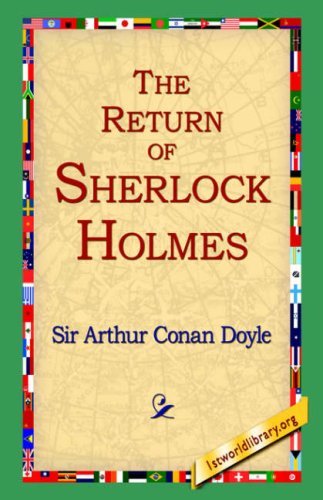 The Return of Sherlock Holmes - Arthur Conan Doyle - Libros - 1st World Library - Literary Society - 9781595404138 - 1 de septiembre de 2004